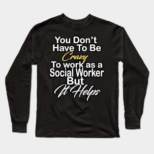 Social Worker Long Sleeve T-Shirt